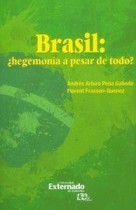 BRASIL: ¿HEGEMONÍA A PESAR DE TODO?