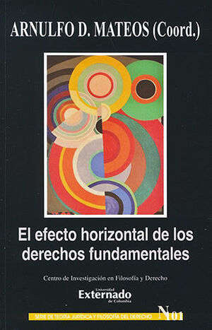 EFECTO HORIZONTAL DE LOS DERECHOS FUNDAMENTALES, EL - #101, 1.ª ED. 2022