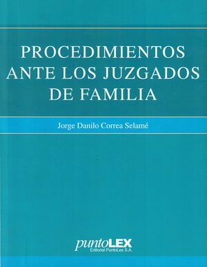 PROCEDIMIENTOS ANTE LOS JUZGADOS DE FAMILIA