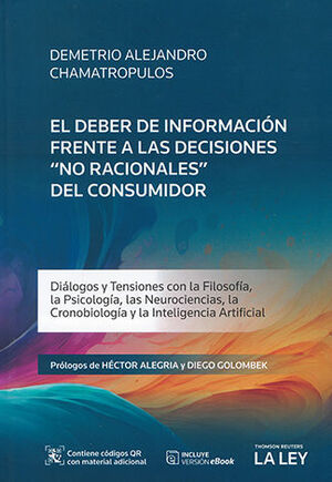 DEBER DE INFORMACIÓN FRENTE A LAS DECISIONES NO RACIONALES DEL CONSUMIDOR, EL - 1.ª ED. 2023