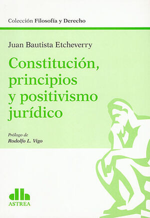 CONSTITUCIÓN, PRINCIPIOS Y POSITIVISMO JURÍDICO - 1.ª ED. 2020