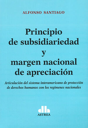 PRINCIPIO DE SUBSIDIARIEDAD Y MARGEN NACIONAL DE APRECIACIÓN - 1.ª ED. 2020