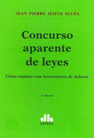 CONCURSO APARENTE DE LEYES - 2.ª ED. 2021