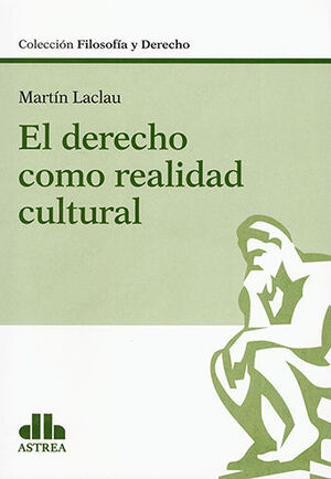 DERECHO COMO REALIDAD CULTURAL, EL - 1.ª ED. 2023