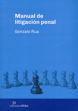 MANUAL DE LITIGACIÓN PENAL - 1.ª ED. 2024