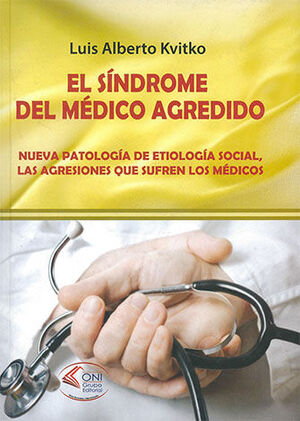 SÍNDROME DEL MÉDICO AGREDIDO - 1.ª ED. 2015