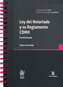 LEY DEL NOTARIADO PARA LA CIUDAD DE MÉXICO (CDMX) Y SU REGLAMENTO - 1.ª ED. 2025