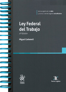 LEY FEDERAL DEL TRABAJO - 4.ª ED. 2025 (CON ARILLAS Y PASTA DURA)